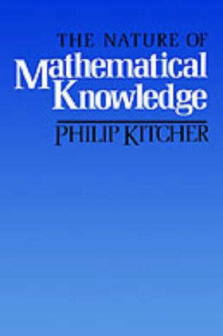 Cover of The Nature of Mathematical Knowledge