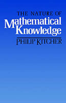 Book cover for The Nature of Mathematical Knowledge