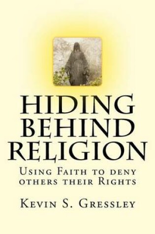 Cover of Hiding Behind Religion