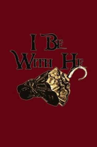 Cover of I Be with He