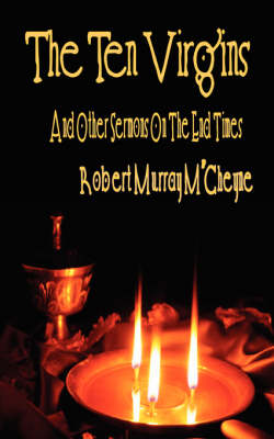 Book cover for The Ten Virgins and Other Sermons on the End Times