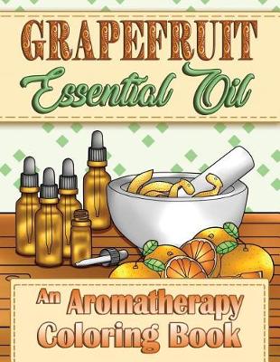 Book cover for Grapefruit Essential Oil