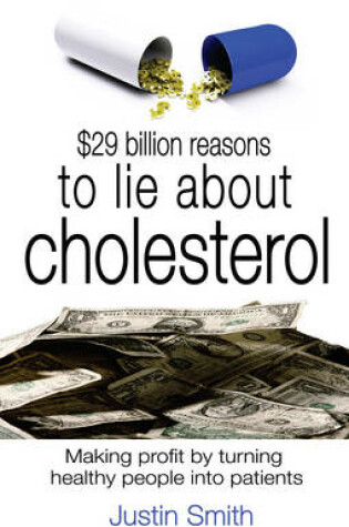 Cover of $29 Billion Reasons to Lie About Cholesterol