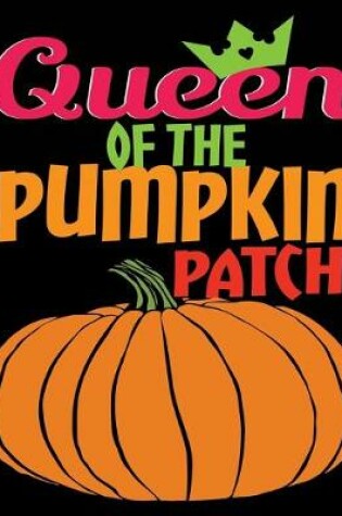 Cover of Queen of The Pumpkin Patch