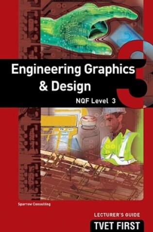 Cover of Engineering Graphics & Design NQF3 Lecturer's Guide