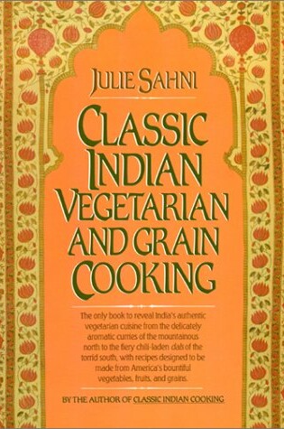 Cover of Classic Indian Vegetarian and Grain Cooking