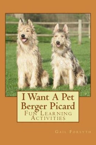 Cover of I Want A Pet Berger Picard