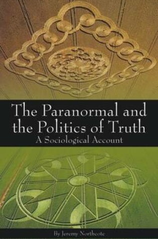 Cover of Paranormal and the Politics of Truth