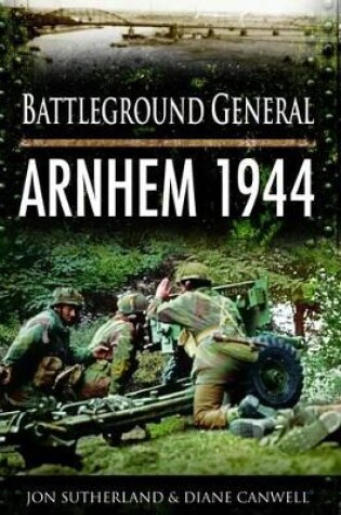 Cover of Battlefield General: Arnhem 1944