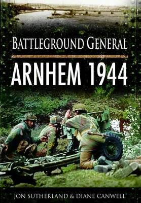 Book cover for Battlefield General: Arnhem 1944