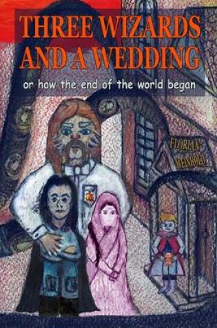 Cover of Three Wizards and a Wedding