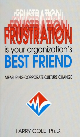 Book cover for Frustration is Your Organization's Best Friend