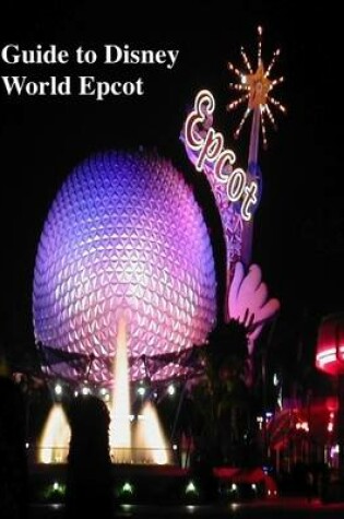 Cover of Guide to Disney World Epcot