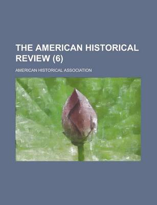 Book cover for The American Historical Review (6 )