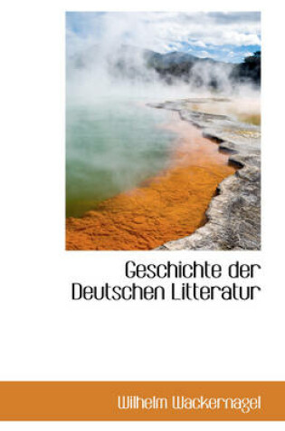 Cover of Geschichte Der Deutschen Litteratur