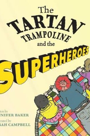 Cover of The Tartan Trampoline and the Superheroes