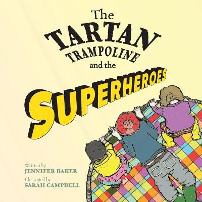 Book cover for The Tartan Trampoline and the Superheroes