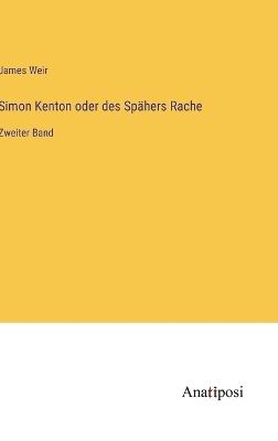 Book cover for Simon Kenton oder des Spähers Rache