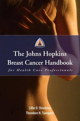 Book cover for The Johns Hopkins Breast Cancer Handbook for Health Care Professionals
