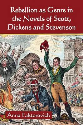 Book cover for Rebellion as Genre in the Novels of Scott, Dickens and Stevenson