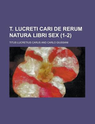 Book cover for T. Lucreti Cari de Rerum Natura Libri Sex (1-2)