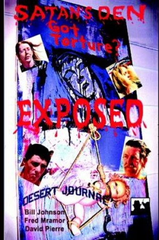 Cover of Satan's Den Exposed: Got Torture?