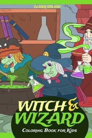 Cover of Witch and Wizard Coloring Book for Kids