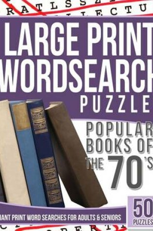 Cover of Large Print Wordsearches Puzzles Popular Books of the 70s