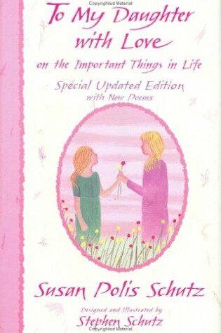 Cover of To My Daughter with Love: on the Important Things in Life