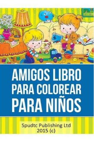 Cover of Amigos Libro Para Colorear Para Niños