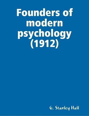 Book cover for Founders of Modern Psychology (1912)