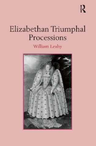 Cover of Elizabethan Triumphal Processions