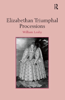 Book cover for Elizabethan Triumphal Processions