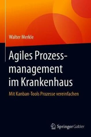 Cover of Agiles Prozessmanagement Im Krankenhaus