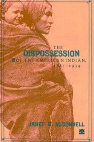 Cover of Dispossession of the American Indian, 1887-1934