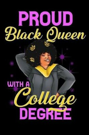 Cover of Proud Black Queen With a College Degree