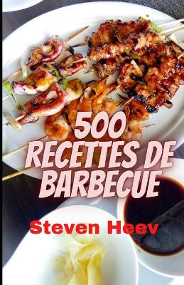 Book cover for 500 Recettes de barbecue