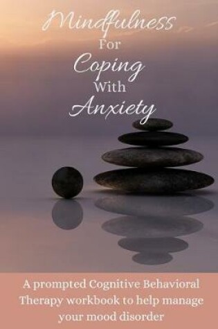 Cover of Mindfulness For Coping With Anxiety