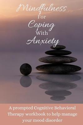 Book cover for Mindfulness For Coping With Anxiety