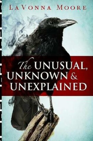 Cover of The Unusual, Unknown & Unexplained