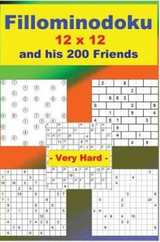 Cover of Fillominodoku 12 X 12 and His 200 Friends - Very Hard -