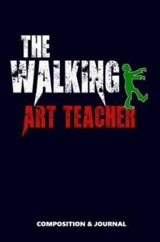 Cover of The Walking Art Teacher