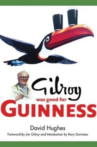 Cover of Gilroy Was Good for Guinness