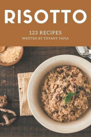 Cover of 123 Risotto Recipes