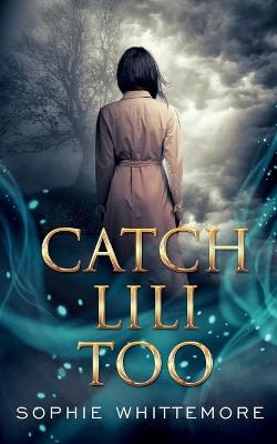 Book cover for Catch Lili Too