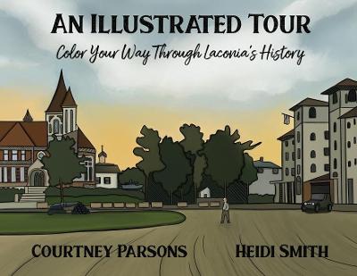 Book cover for An Illustrated Tour Color Your Way through Laconia's History