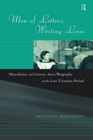 Cover of Men of Letters, Writing Lives