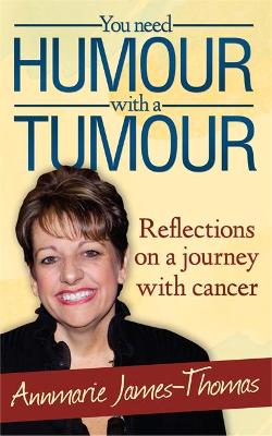 Book cover for You Need Humour With A Tumour
