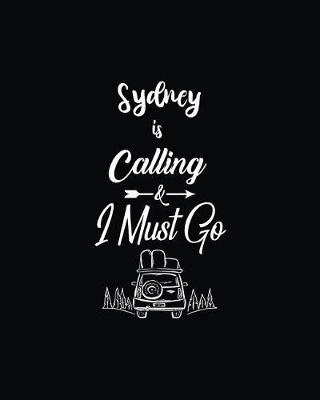 Book cover for Sydney Is Calling & I Must Go