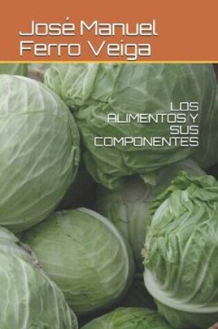 Cover of Los Alimentos Y Sus Componentes